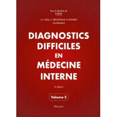 Diagnostics difficiles en médecine interne, volume 2 