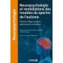 Neuropsychologie et remédiations des troubles du spectre de l’autisme