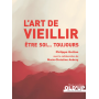 L'art de vieillir : être soi...toujours