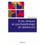 8 cas cliniques en psychopathologie de l\'adolescent