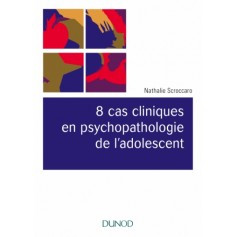 8 cas cliniques en psychopathologie de l'adolescent