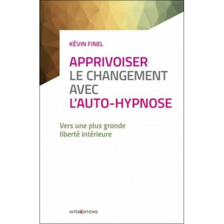 Apprivoiser le changement avec l'auto-hypnose