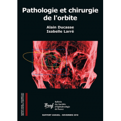 Pathologie et chirurgie de l'orbite