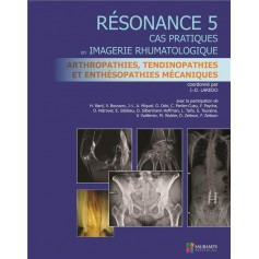 Résonance 5 : arthropathies, tendinopathies et enthésopathies mécaniques