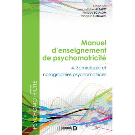 Manuel d'enseignement de psychomotricité, tome 4