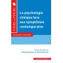 La psychologie clinique face aux symptômes contemporains